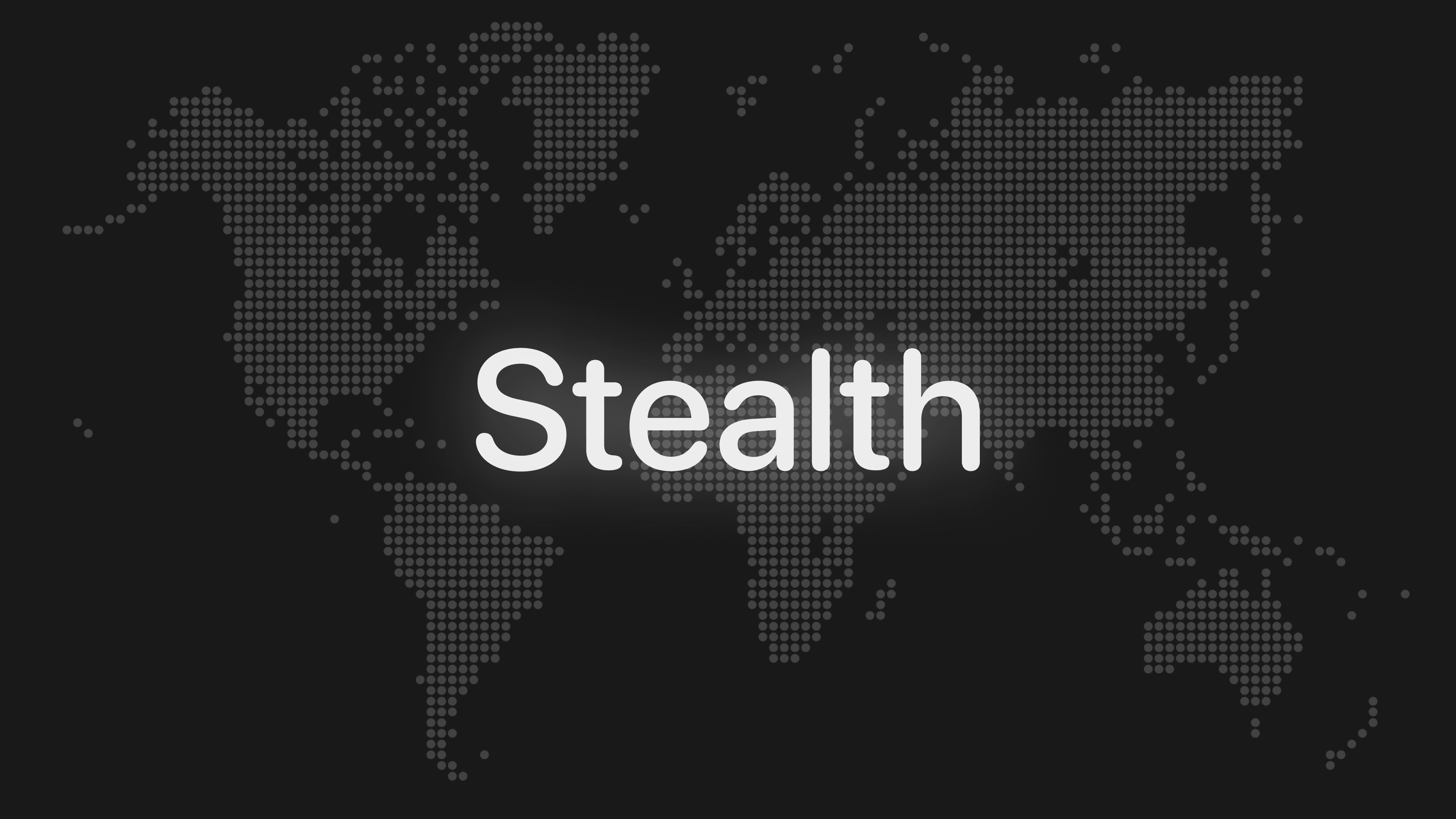 Stealth